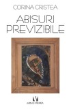 Cumpara ieftin Abisuri previzibile - Paperback brosat - Corina Cristea - Vremea
