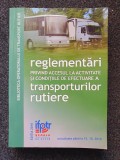 REGLEMENTARI ACCESUL LA ACTIVITATE SI CONDITIILE DE EFECTUARE A TRANSPORTURILOR