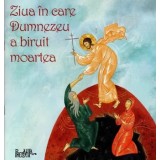 Ziua in care Dumnezeu a biruit moartea/Ciprian Voicila