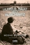 Ultimul băiat de la Auschwitz - Paperback brosat - Moshe Bomberg - Corint