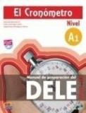 El cron&oacute;metro. Manual de preparaci&oacute;n del DELE. Nivel A1 | Alejandro Bech Tormo, Esther Dominguez Marin, Miguel Sauras Rodriguez-Olleros, Edinumen