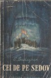 Cumpara ieftin Cei de pe Sedov - K. Badighin