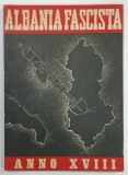 ALBANIA FASCISTA , ANNO XVIII ( 1939 )