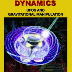 Anti-Gravity Propulsion Dynamics: UFOs and Gravitational Manipulation
