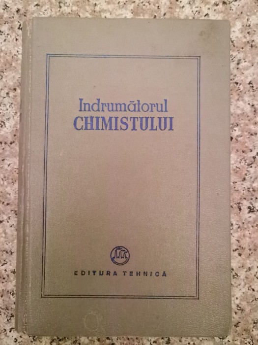 Indrumatorul Chimistului - Mircea Lobel, Adriana Juvara , A505