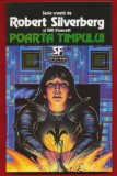 Robert Silverberg si Bill Fawcett &quot;Poarta timpului.&quot; 1993 - Nemira