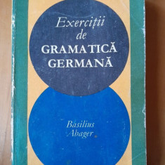 EXERCITII DE GRAMATICA GERMANA - BASILIUS ABAGER