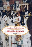 Mastile fericirii | Sanziana Dobrovicescu