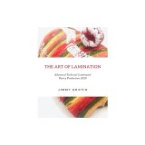 The Art of Lamination XL: Advanced Technical Laminated Pastry Production 2020 XL Edition