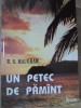 Un petec de pamant - W. Somerset Maugham, Helicon, 1992, Romana, Roman, 194 pagini