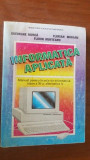 Informatica aplicata. Manual pentru liceele de informatica, clasa 11, alternativa A- Gh. Musca, F.Moraru