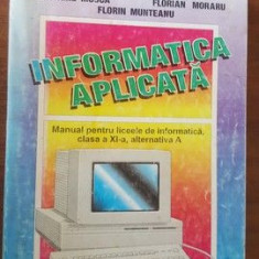 Informatica aplicata. Manual pentru liceele de informatica, clasa 11, alternativa A- Gh. Musca, F.Moraru