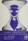 Cumpara ieftin Mic manual de fericire perfecta - Ilarie Voronca - Roman, stare buna