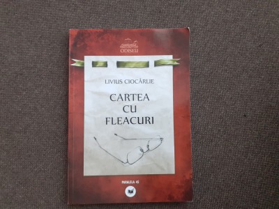 Cartea cu fleacuri, Livius Cioc&amp;acirc;rlie foto