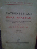 Al. T. Stamatiad - Catrenele lui Omar Khayyam, editia III-a (editia 1945)