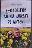 Cumpara ieftin MIRCEA DINESCU: E-OBOSITOR SA NU IUBESTI PE NIMENI (VERSURI, 2024)