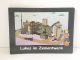 * Lukas im Zementwerk (German) - carte pt copii, constructii / santier, 2008