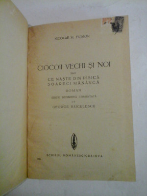 CIOCOII VECHI SI NOI sau CE NASTE DIN PISICA SOARECI MANANCA (roman) - NICOLAE M. FILIMON foto