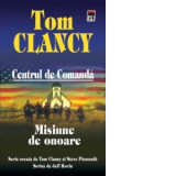 Misiune de onoare (vol.9 din seria Centrul de Comanda) - Tom Clancy