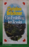 Cumpara ieftin Ein Fruhling im Tessin - Christine Bruckner ($Q255)