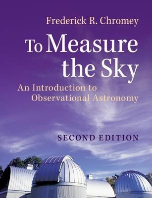 To Measure the Sky: An Introduction to Observational Astronomy foto