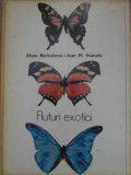 FLUTURI EXOTICI-ELENA BARBULESCU, IOAN M. STANOIU