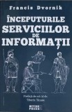 Inceputurile Serviciilor de Informatii - Francis Dvornik, Meteor Press, 2021, 345 pagini, Politica
