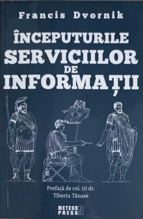 INCEPUTURILE SERVICIILOR DE INFORMATII-FRANCIS DVORNIK-258501