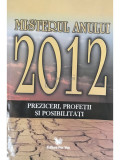 Daria Vasilescu (trad.) - Misterul anului 2012 - Preziceri, profeții și posibilități (editia 2012)