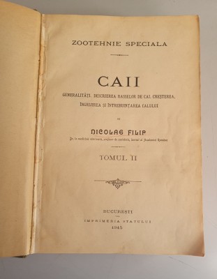 Nicolae Filip - Zootehnie speciala - Caii. Generalitati, descrierea raselor de cai, cresterea ,Vol. 2 ,1915 foto