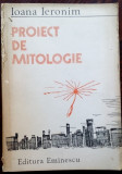 IOANA IERONIM - PROIECT DE MITOLOGIE (VERSURI, 1981) [dedicatie / autograf]