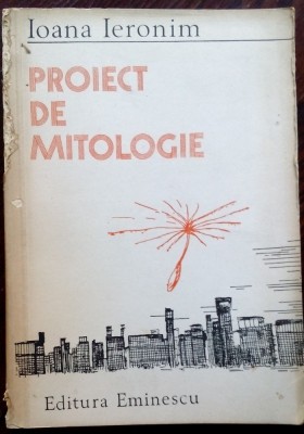 IOANA IERONIM - PROIECT DE MITOLOGIE (VERSURI, 1981) [dedicatie / autograf] foto