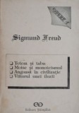 Opere I. Totem si tabu. Moise si monoteismul. Angoasa in civilizatie. Viitorul unei iluzii &ndash; Sigmund Freud