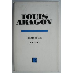 Frumoasele cartiere &ndash; Louis Aragon