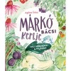 M&aacute;rk&oacute; b&aacute;csi kertje - Mici megmenti a vil&aacute;got - Ag&oacute;cs &Iacute;risz