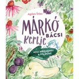 M&aacute;rk&oacute; b&aacute;csi kertje - Mici megmenti a vil&aacute;got - Ag&oacute;cs &Iacute;risz