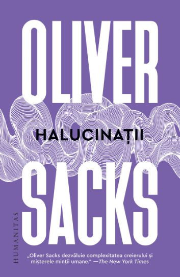 Halucinatii &ndash; Oliver Sacks