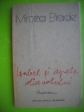 HOPCT Isabel si Apele Diavolului-MIRCEA ELIADE-SCRISUL ROMANESC 1990-154 PAGINI, Zaharia Stancu