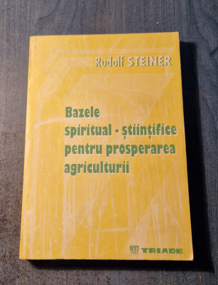 Bazele spiritual stiintifice pentru prosperarea Agriculturii Rudolf Steiner foto