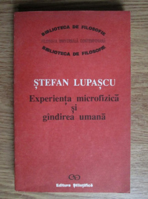 Stefan Lupascu - Experienta microfizica si gandirea umana foto