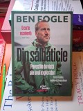 Din sălbăticie - Ben Fogle