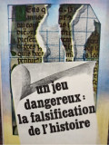 Stefan Pascu - Un jeu dangereux: la falsification de l&#039;histoire (1987)