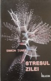 STRESUL ZILEI - SIMION TUNEA