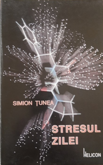 STRESUL ZILEI - SIMION TUNEA
