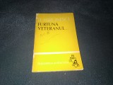 Cumpara ieftin I I MIRONESCU - FURTUNA VETERANUL