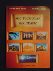 Mic dictionar geografic-Lucian Irinel Ilinca ,Iulia Anca Ilinca foto