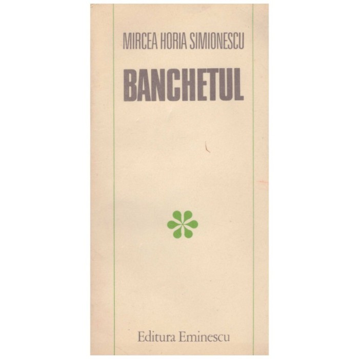 Mircea Horia Simionescu - Banchetul - 129551