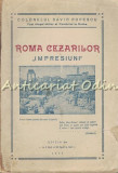 Roma Cezarilor. Impresiuni - Colonel David Popescu - 1935