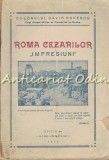 Cumpara ieftin Roma Cezarilor. Impresiuni - Colonel David Popescu - 1935