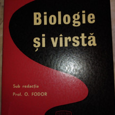 BIOLOGIE SI VARSTA-SUB REDACTIA PROF. O. FODOR